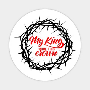 Bible art. My King wore this crown. Magnet